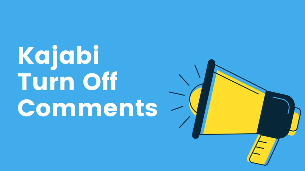 kajabi-turn-off-comments